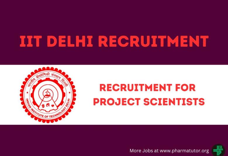 Recruitment for Project Scientists at IIT Delhi