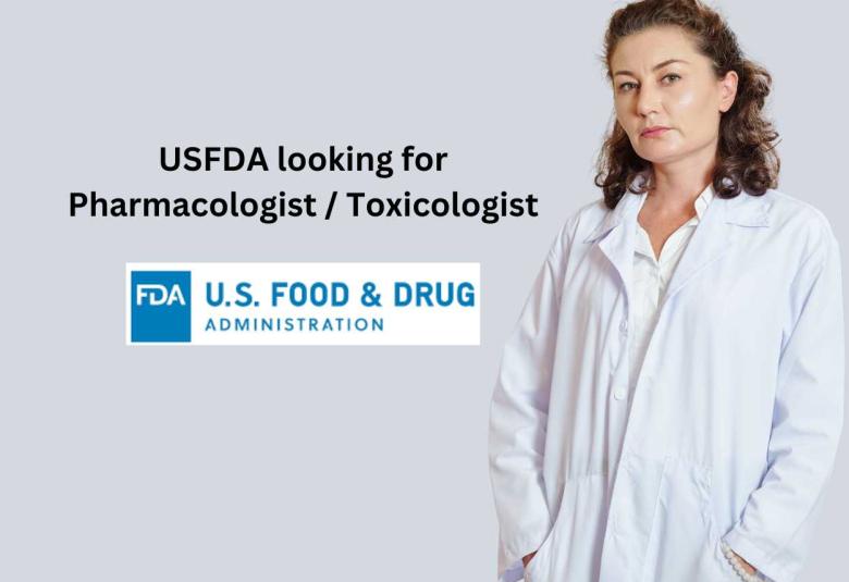 U.S Food and Drug Administration looking for Pharmacologist
