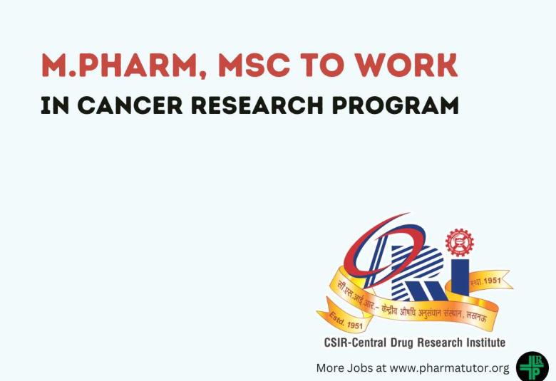 Vacancy for M.Pharm, MSc to work in Cancer Research Program at CDRI