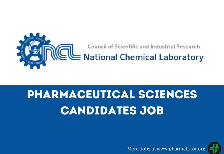 Vacancy for Pharmaceutical Sciences candidates at NCL