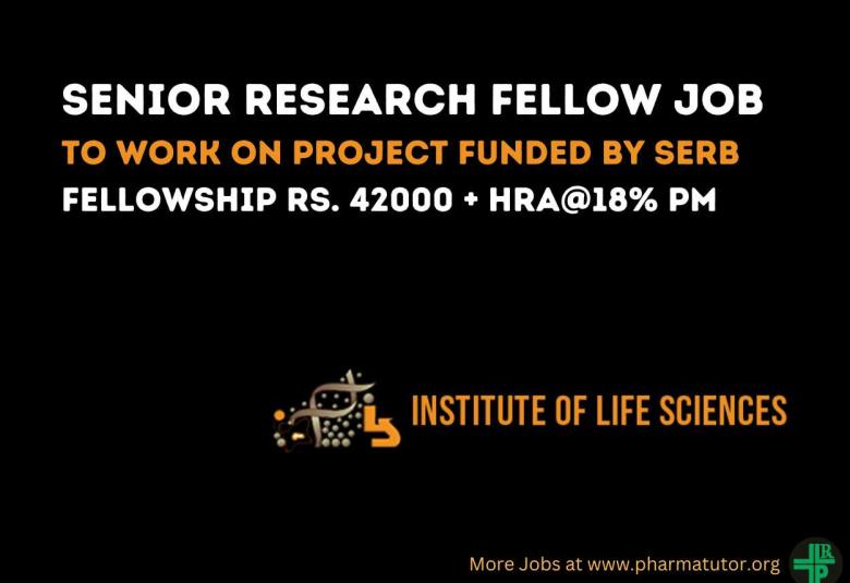 Vacancy for Senior Research Fellow at Institute of Life Sciences