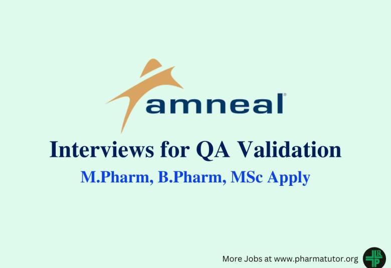 Walk in Drive for M.Pharm, B.Pharm, MSc in QA Validation at Amneal Pharmaceuticals