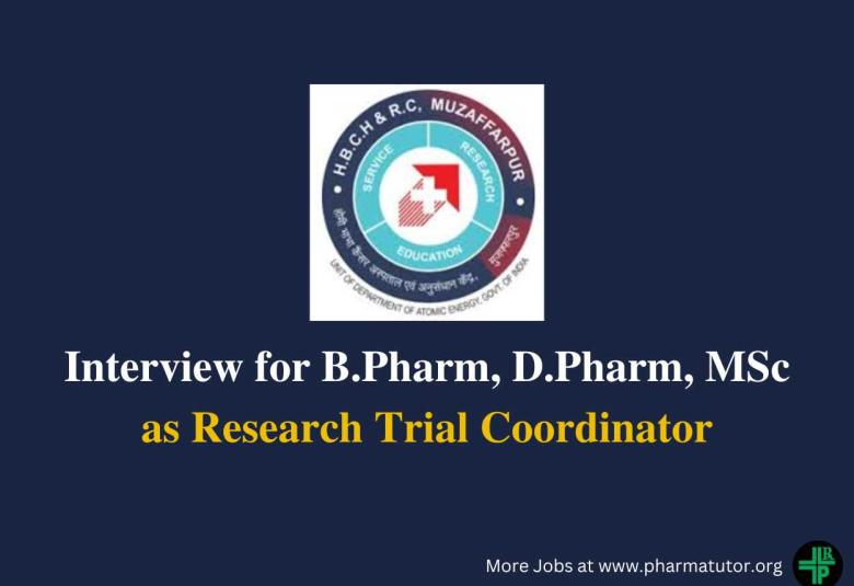 Interview for B.Pharm, D.Pharm, MSc as Research Trial Coordinator at HBCH&RC