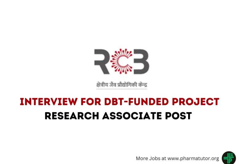 Interview for DBT-Funded Project Research Associate post at Regional Centre for Biotechnology