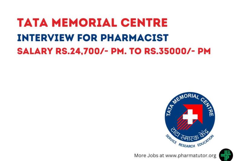 Interview for Pharmacist at Tata Memorial Centre