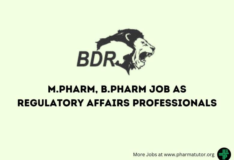 Job for M.Pharm, B.Pharm as Regulatory Affairs professionals at BDR Pharma