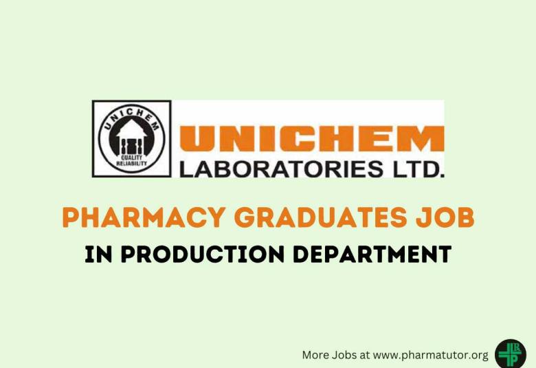 Job for Pharmacy graduates in Production at Unichem Laboratories