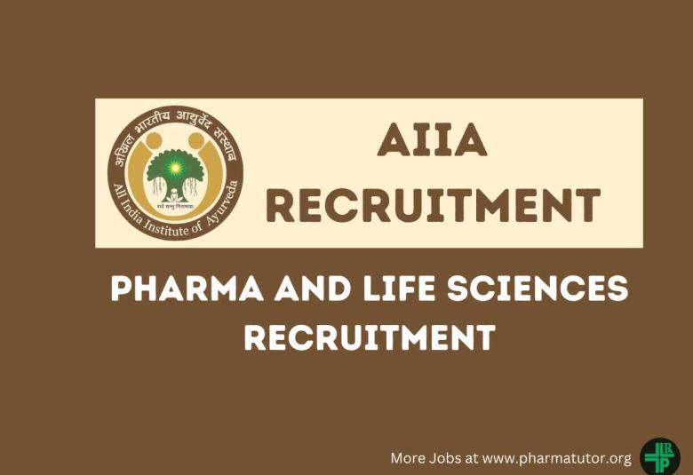 Recruitment for Pharma and Life Sciences at All India Institute of Ayurveda