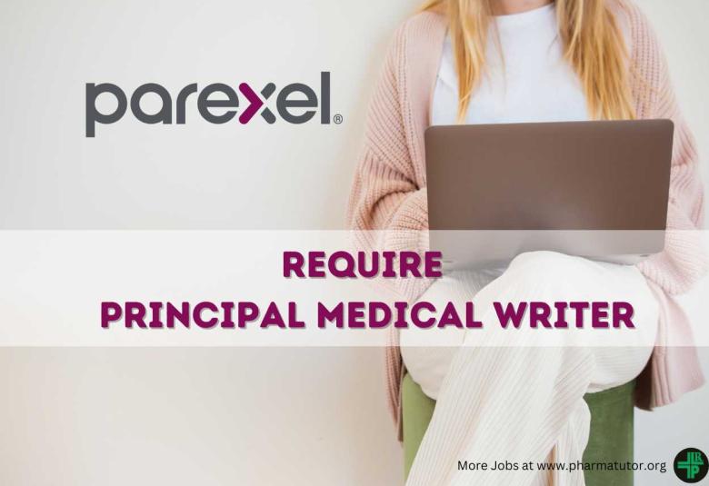 Require Principal Medical Writer at PAREXEL