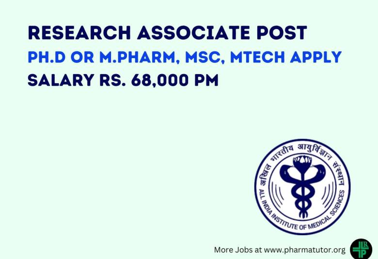 Vacancy for Ph.D or M.Pharm, MSc, MTech as Research Associate at AIIMS