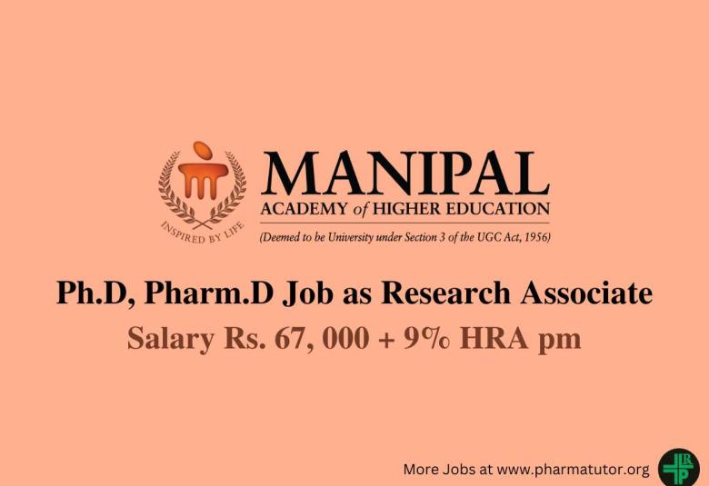 Vacancy for Ph.D, Pharm.D as Research Associate at Manipal Academy of Higher Education