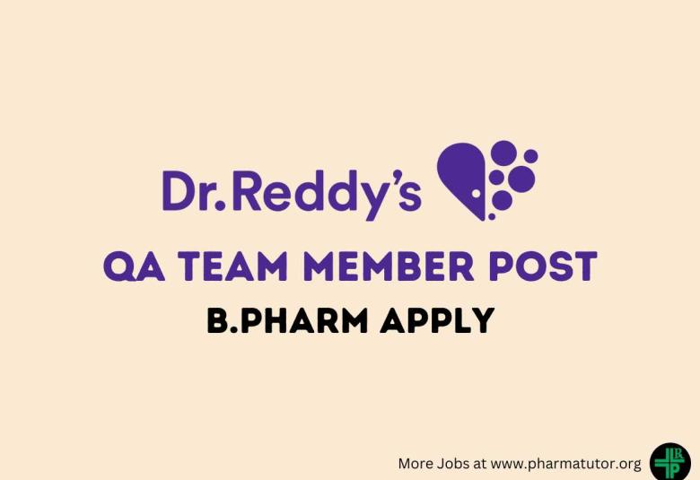 Work as Quality Assurance Team Member at Dr. Reddy's Lab
