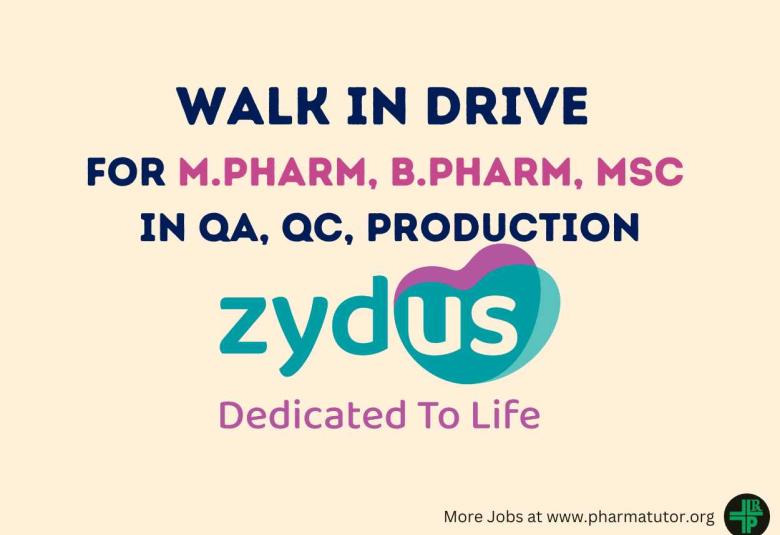 Zydus Lifesciences Walk In Drive for M.Pharm, B.Pharm, MSc in QA, QC, Production 