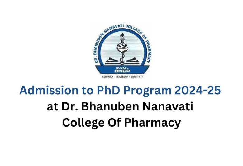 Admission to PhD Program 2024-25 at Dr. Bhanuben Nanavati College Of Pharmacy 