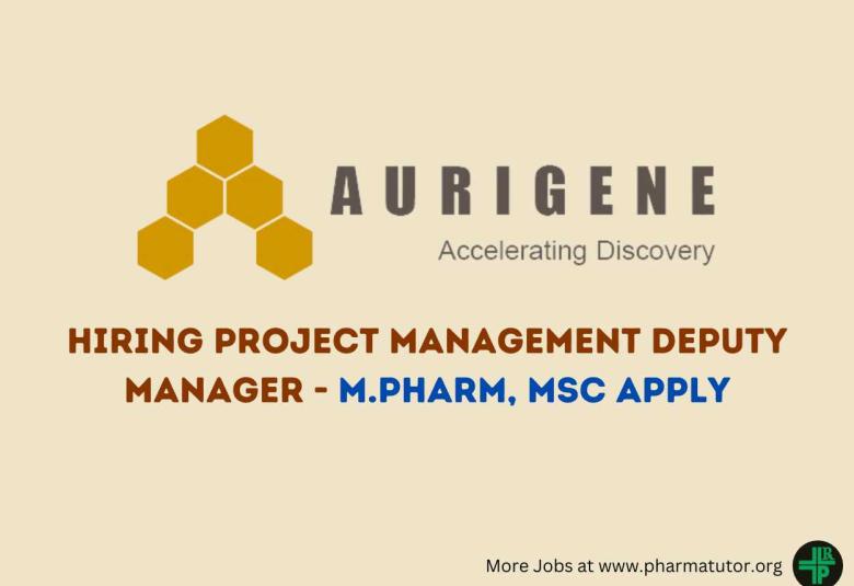 Aurigene looking for Project Management Deputy Manager