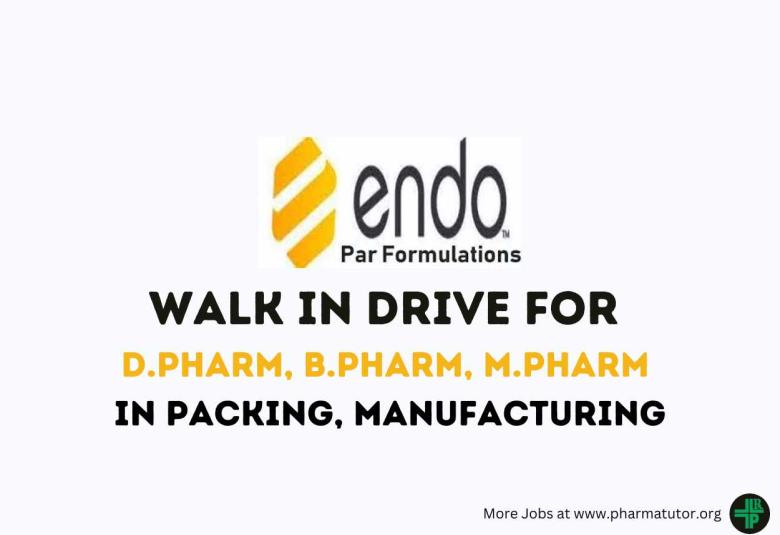 Endo India  Walk In Drive for D.Pharm, B.Pharm, M.Pharm in Packing, Manufacturing