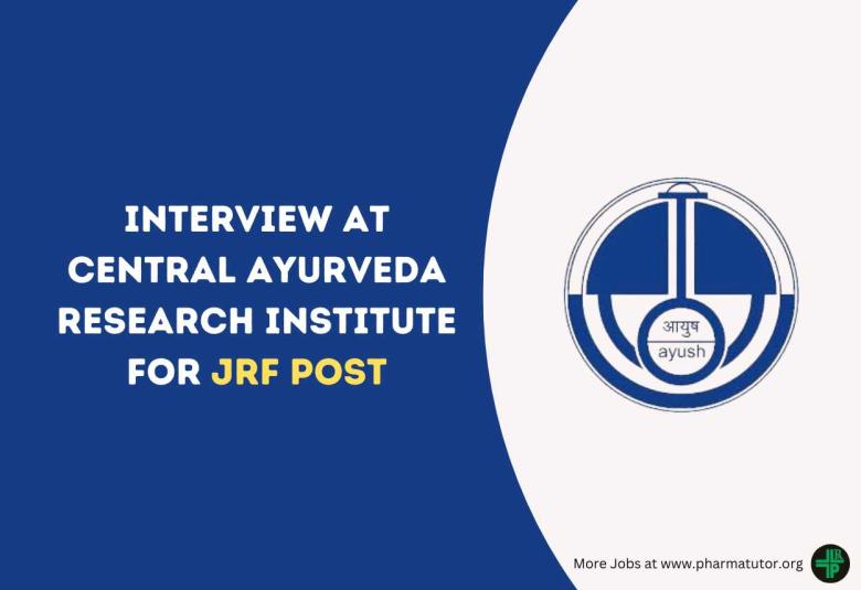 Interview will be held at Central Ayurveda Research Institute for JRF post