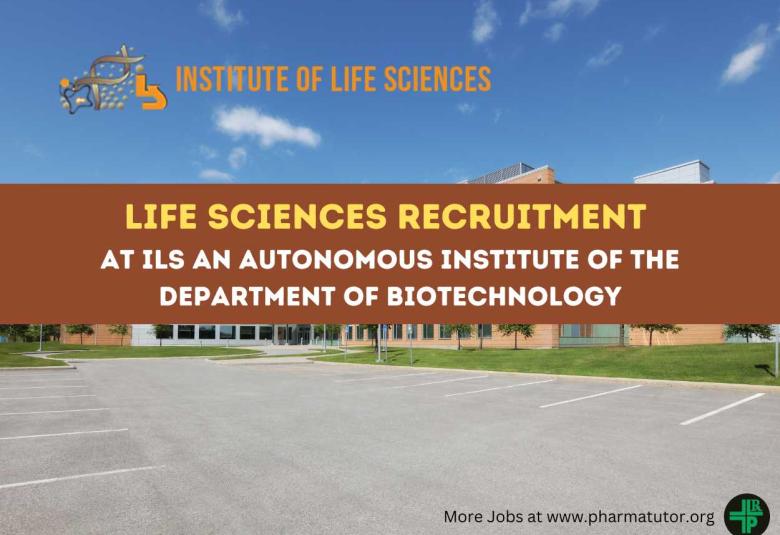Job for Life Sciences candidates at ILS an autonomous institute of the Department of Biotechnology