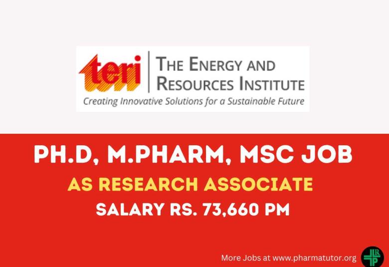 Job for Ph.D, M.Pharm, MSc as Research Associate at The Energy and Resources Institute
