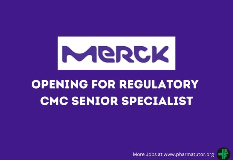 Opening for Regulatory CMC Senior Specialist at Merck