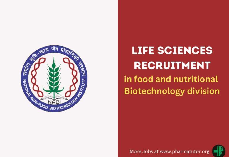 National Agri Food Biotechnology Institute looking for Life Sciences candidates