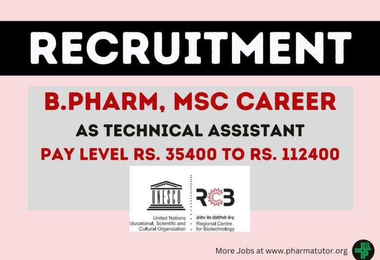 Opportunity for B.Pharm, MSc as Technical Assistant at Regional Centre for Biotechnology