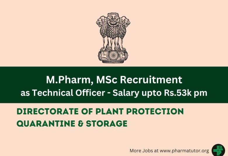 Opportunity for M.Pharm, MSc as Technical Officer at Directorate of Plant Protection Quarantine & Storage