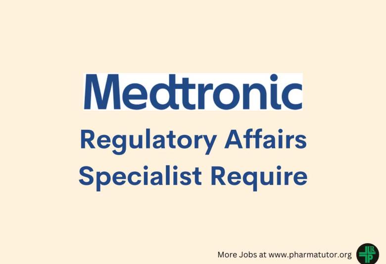 Regulatory Affairs Specialist Require at Medtronic