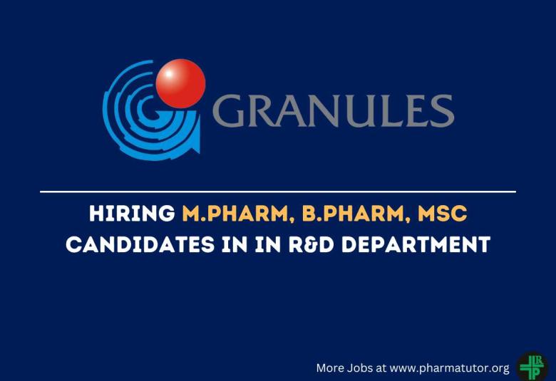 Vacancy for M.Pharm, B.Pharm, M.Sc in R&D Department at Granules India