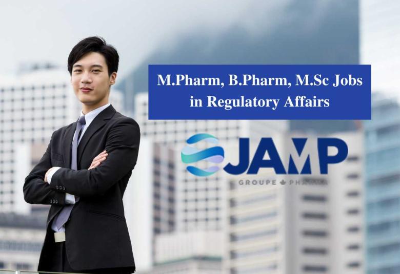 Vacancy for M.Pharm, B.Pharm, M.Sc in Regulatory Affairs at JAMP group