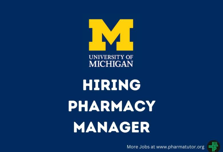 Vacancy for Pharmacy Manager at University of Michigan
