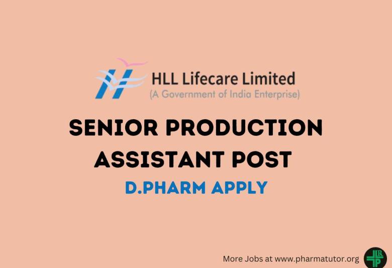 Work as Senior Production Assistant at HLL Lifecare Limited
