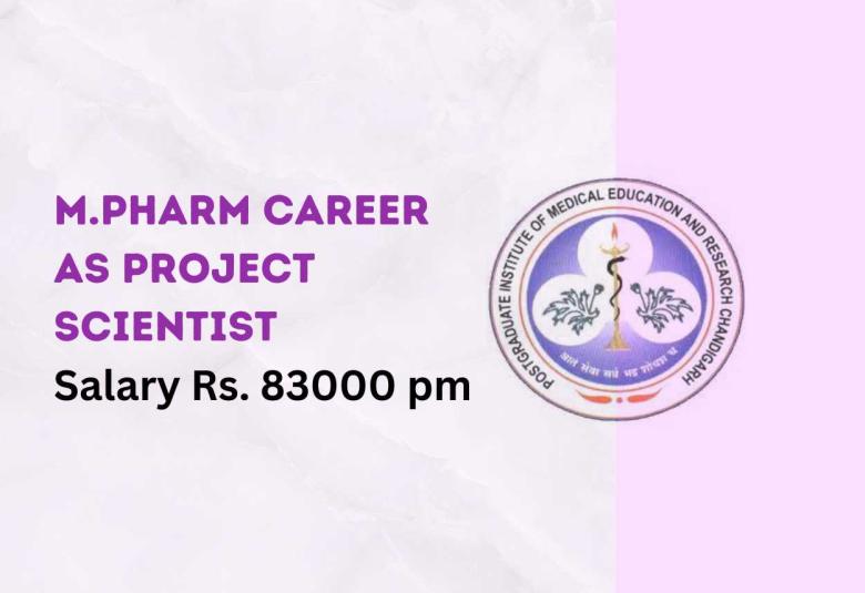 Career for M.Pharm as Project Scientist at PGIMER