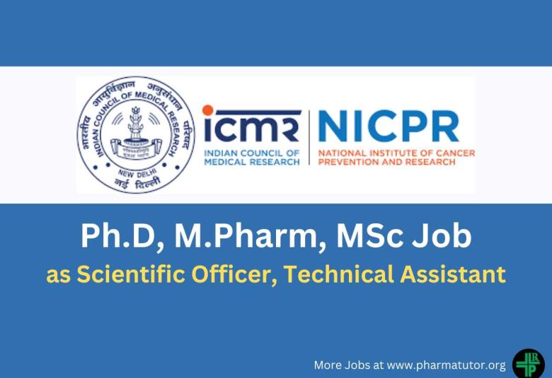 Career for Ph.D, M.Pharm, MSc as Scientific Officer, Technical Assistant at NICPR