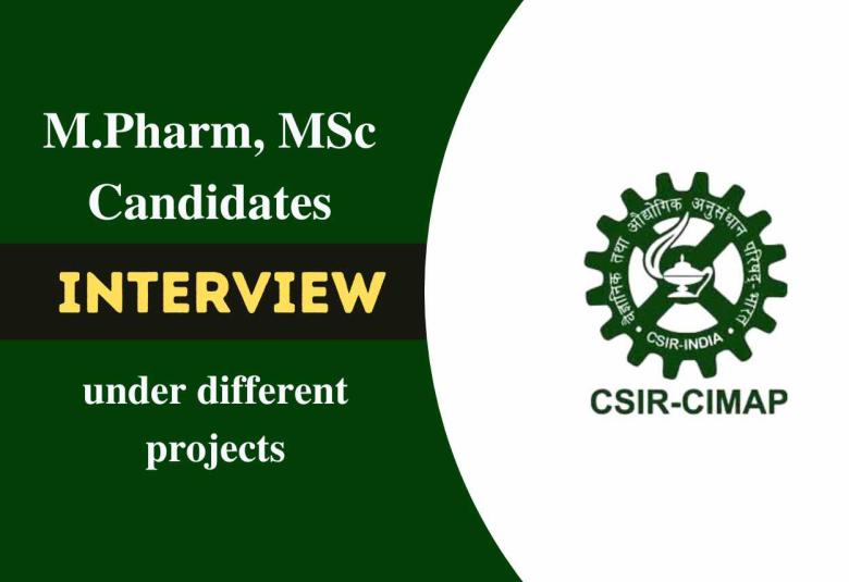 CSIR-CIMAP interview for M.Pharm, MSc Candidates under different Projects