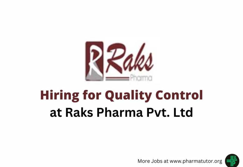 Hiring for Quality Control Department at Raks Pharma Pvt. Ltd