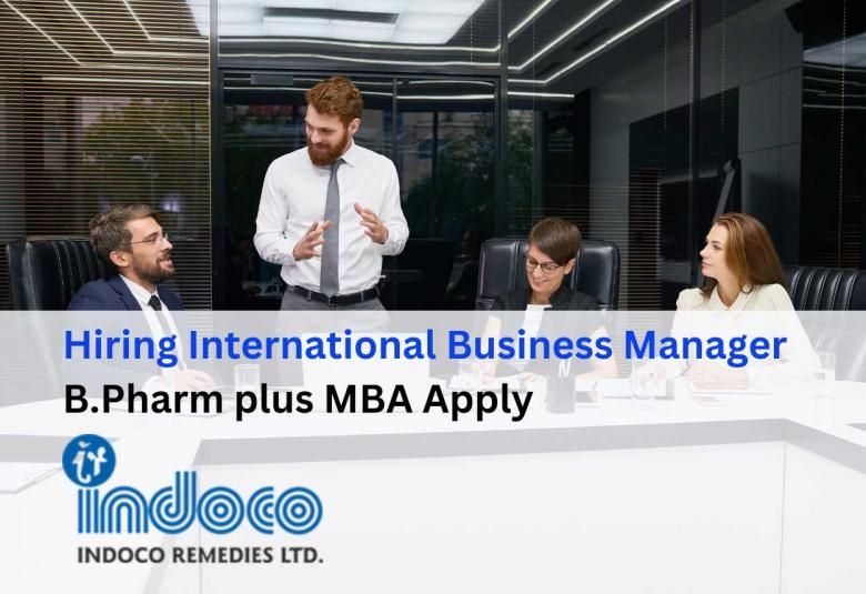Indoco Remedies Hiring International Business Manager