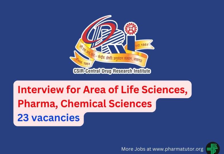 Interview for Area of Life Sciences, Pharma, Chemical Sciences at premier Institute CDRI