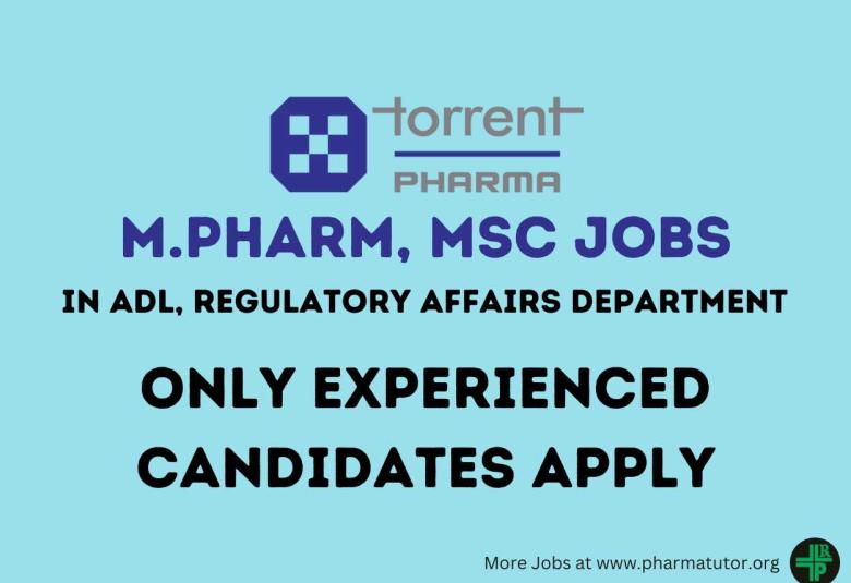 Interview for M.Pharm, MSc in ADL, Regulatory Affairs at Torrent Pharma