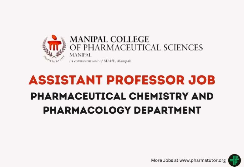 Job for Assistant Professor at Manipal College of Pharmaceutical Sciences