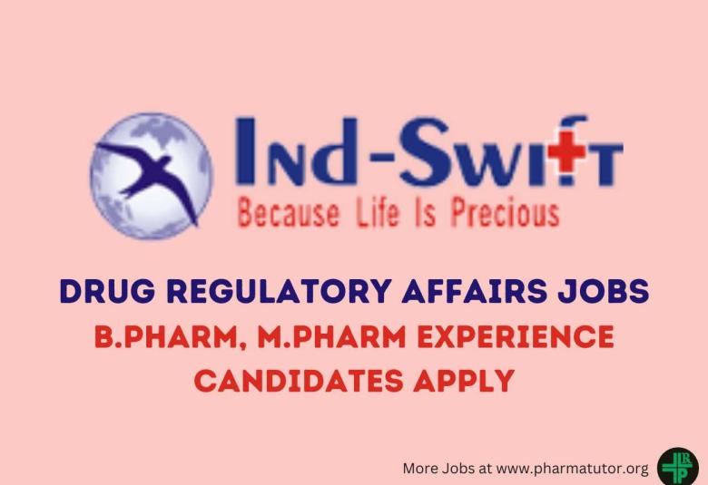 Job for B.Pharm, M.Pharm in Drug Regulatory Affairs at Ind-Swift Limited