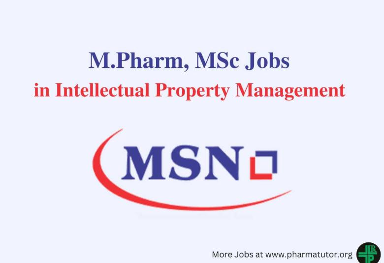 Job for M.Pharm, MSc in Intellectual Property Management at MSN Group