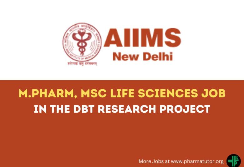 Job for M.Pharm, MSc Life Sciences as Junior Research Fellow at AIIMS