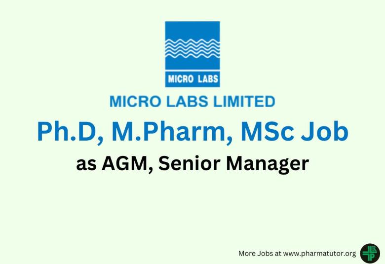 Job for Ph.D, M.Pharm, MSc as AGM, Senior Manager at Micro Labs Limited