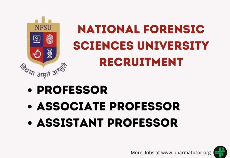 Job for Professor, Associate Professor, Assistant Professor at National Forensic Sciences University