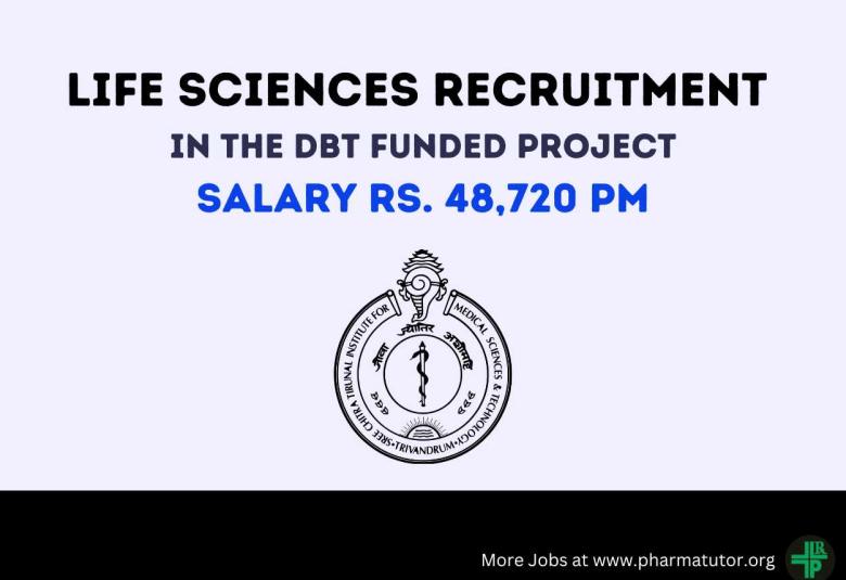 Life Sciences Recruitment in the DBT funded Project at SCTIMST