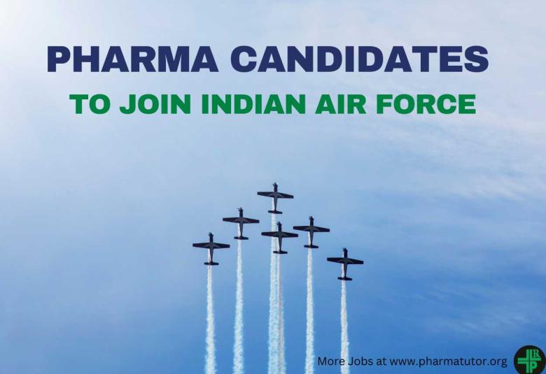 Opportunity for Pharma Candidates to Join Indian Air Force