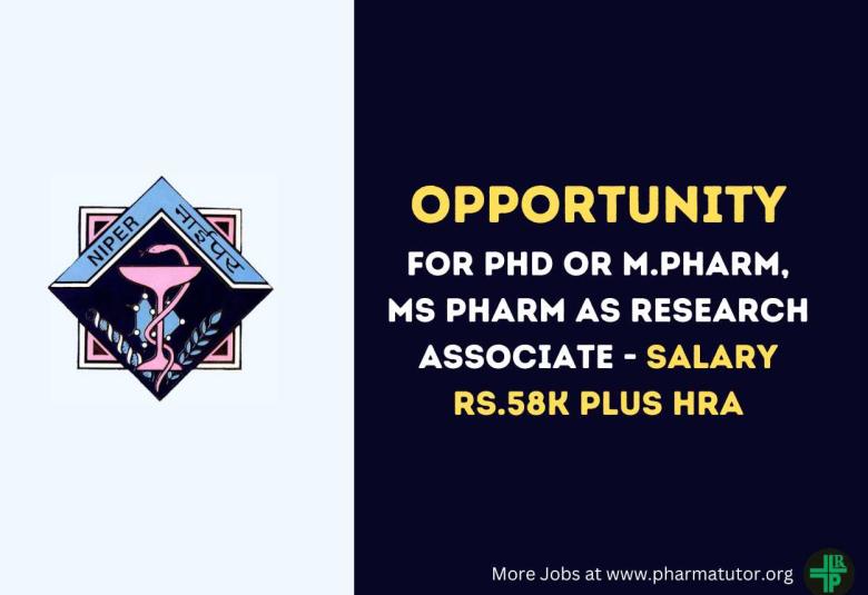 Opportunity for PhD or M.Pharm, MS Pharm as Research Associate at NIPER
