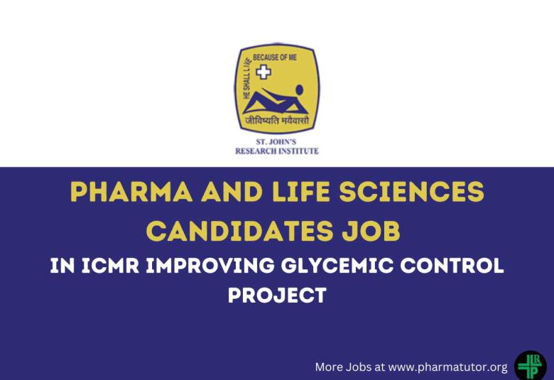 Pharma and Life Sciences candidates Job in ICMR Improving Glycemic Control Project at SJRI