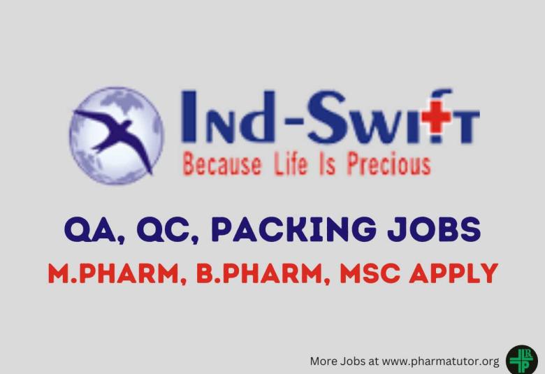 Walk In Drive for M.Pharm, B.Pharm, MSc in QA, QC, Packing at Ind-Swift Limited